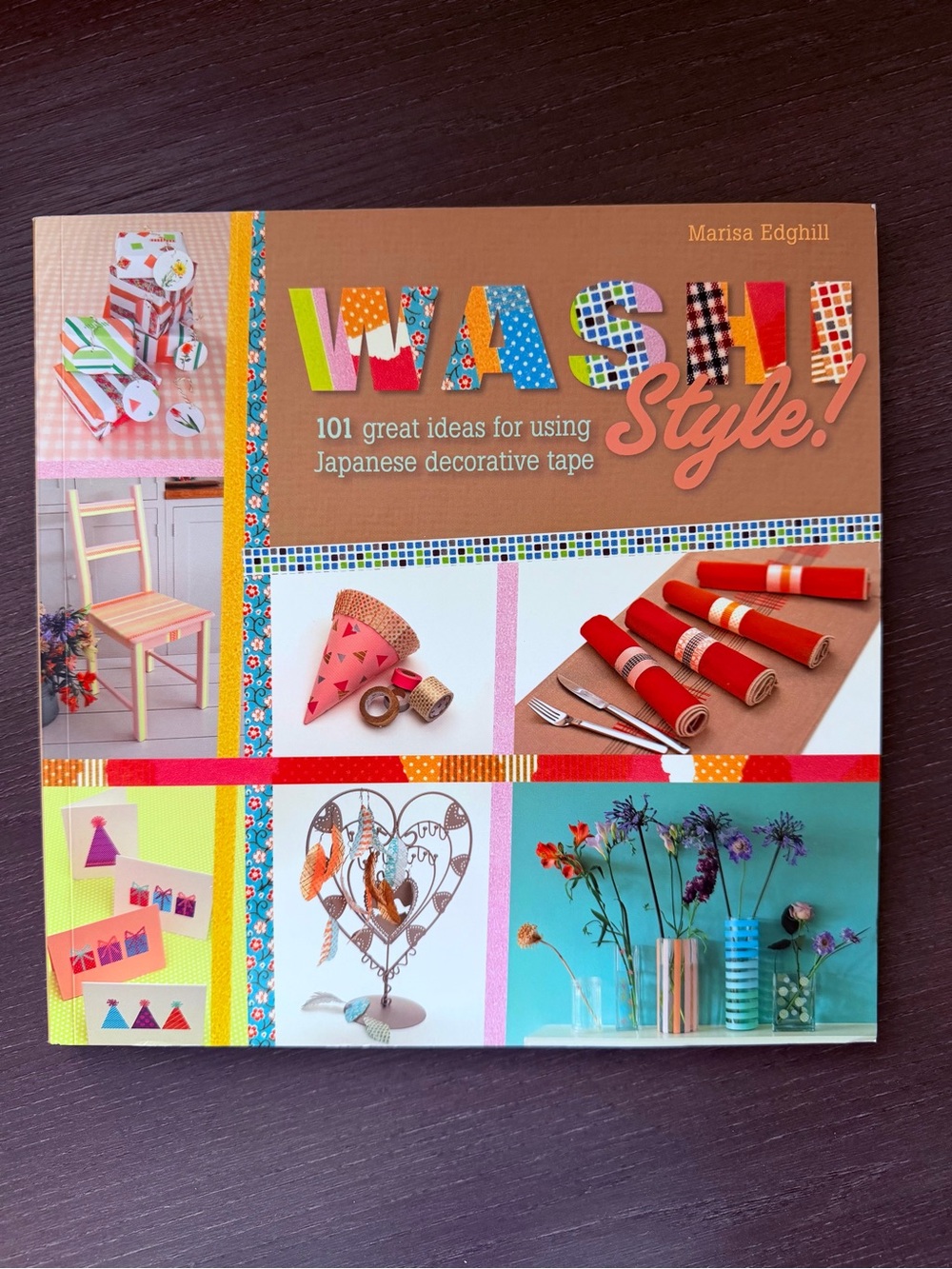 Washi Style! Craft Book by Marisa Edghill – 101 Washi Tape Ideas